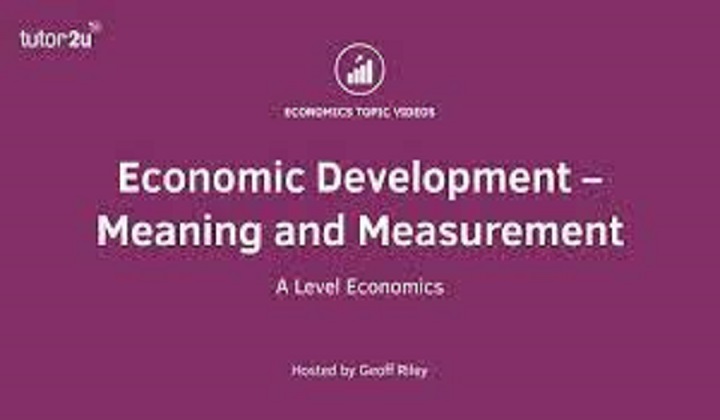The Meaning and Measurement of Economic Development
